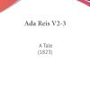 Ada Reis V2-3: A Tale (1823)