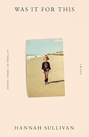 Was It for This: Poems