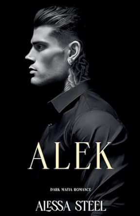 Alek: Dark Mafia Romance