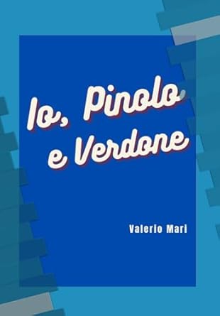 Io, Pinolo e Verdone