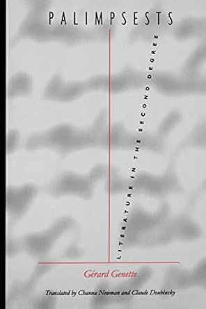 Palimpsests: Literature in the Second Degree: 8