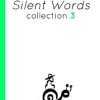 Silent Words Collection 3: 4 text free illustrated stories by Peter Hertzberg