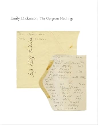 The Gorgeous Nothings: Emily Dickinson’s Envelope Poems