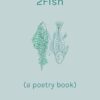 2Fish: (a poetry book)
