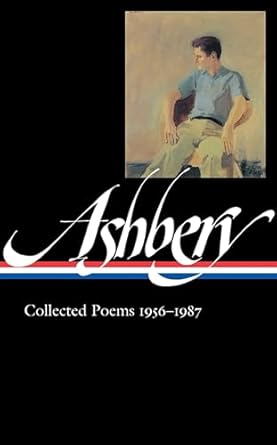 John Ashbery: Collected Poems, 1956-1987 (Library of...