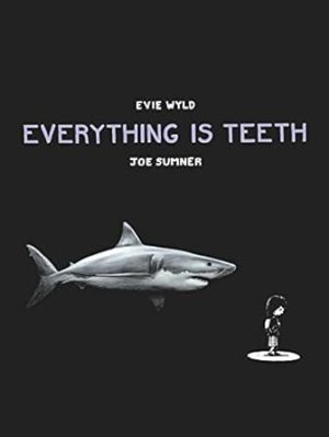 Everything is Teeth