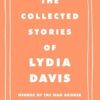 The Collected Stories of Lydia Davis