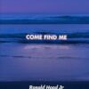 Come Find Me
