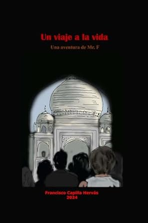 Un viaje a la vida: Una aventura de Mr. F