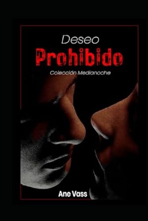 Deseo Prohibido (Colección Medianoche) (Spanish Edition)