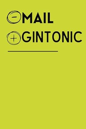 MENO MAIL PIÙ GINTONIC: Taccuino per appunti. Quaderno divertente a righe | Idea regalo per collega, amico, capo, familiare | Idea per Natale, Secret Santa, Compleanno, Laurea.