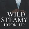 Wild Steamy Hook-Up