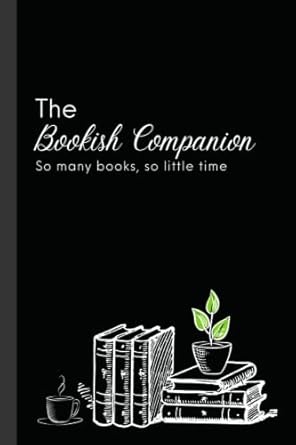 The Bookish Companion (Mini) Reading Log and Notebook: 6" x 9" lined 120-page reading journal for book reviews and record keeping