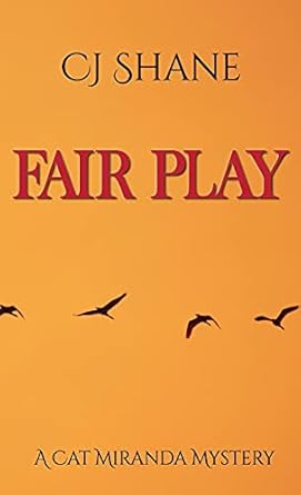 Fair Play: Cat Miranda Mystery #2