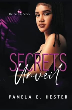 Secrets Unveil: The Secrets Series Book 1 (1)