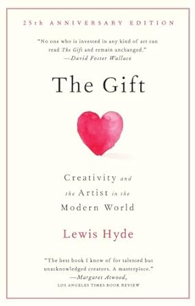 The Gift: Creativity and the Artist in the Modern World