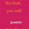 I Hope This Finds You Well: Poems