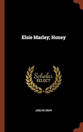 Elsie Marley; Honey