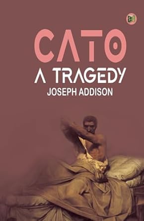 Cato, a Tragedy