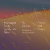 Moonlight Rests on My Left Palm: Poems and Essays