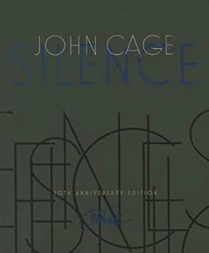 Silence: Lectures and Writings, 50th Anniversary Edition