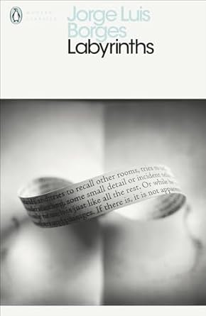 Labyrinths: Selected Stories & Other Writings