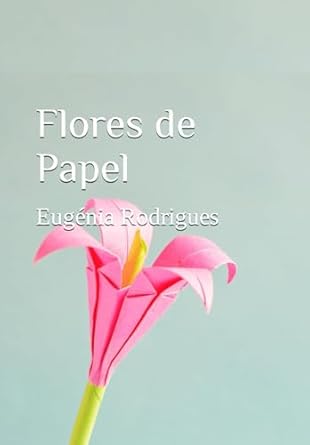 Flores de Papel