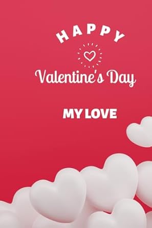 Valentine Notebook for Girls & Women: Valentine's Day Gift For Girls, Girlfriends Or Teens, College Ruled, ... Day Journal for Parents to Preserve Memories Paperback