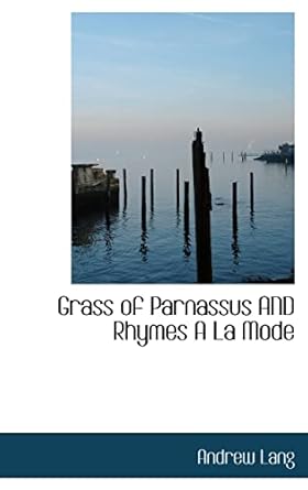 Grass of Parnassus AND Rhymes A La Mode
