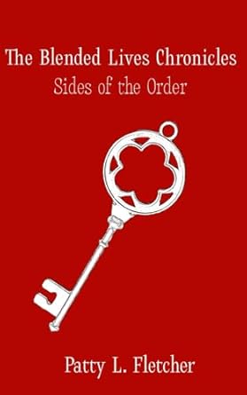 The Blended Lives Chronicles: Sides of the Order