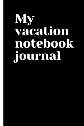 My vacation journal for couples: The memories of my family will last forever