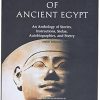 The Literature of Ancient Egypt: An Anthology of Stories, Instructions, Stelae, Autobiographies, and Poetry