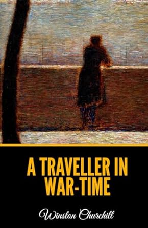 A Traveller in War-Time
