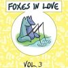 Foxes in Love: Volume 3