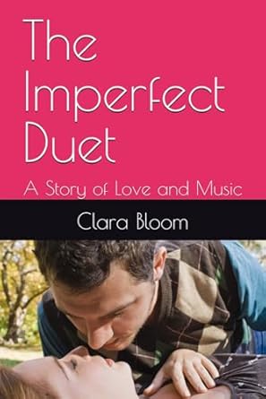 The Imperfect Duet: A Story of Love and Music