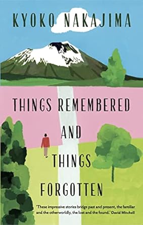 Things Remembered and Things Forgotten