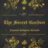 The Secret Garden: Illustrated and annotated