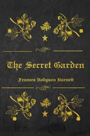The Secret Garden: Illustrated and annotated