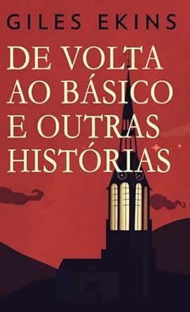 De Volta Ao Básico E Outras Histórias