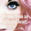 DREAMS FROM AN AFFLICTED HEART: Lost Loves