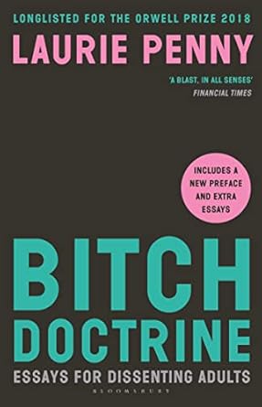 Bitch Doctrine: Essays for Dissenting Adults