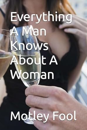 Everything A Man Knows About A Woman