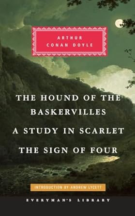 The Hound of the Baskervilles, a Study in Scarlet, the Sign of Four: Introduction by Andrew Lycett