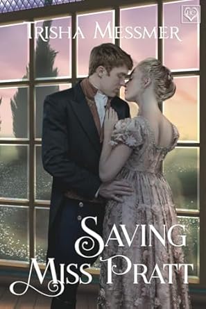 Saving Miss Pratt: A Regency Era Romance