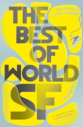 The Best of World SF: Volume 3