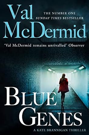 Blue Genes: Fifth crime novel in the gripping Kate Brannigan detective series from No.1 Sunday Times bestseller: Book 5