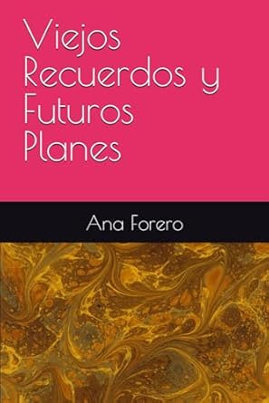 Viejos Recuerdos y Futuros Planes