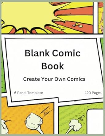 Blank Comic Book: Create Your Own Comics: 6 Panel Template Layout