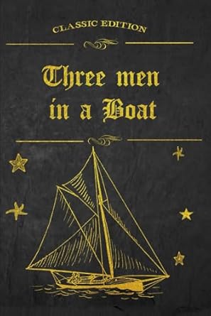 Three Men in a Boat: Illustrated and annotated