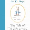 The Tale of Toxic Positivity: A hilarious Beatrix Potter parody, the perfect Christmas gift for fans of Peter Rabbit, swearing and anti-self-help books
